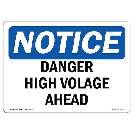 Signmission OSHA Notice Sign, 18" Height, 24" Width, Rigid Plastic, Danger High Voltage Above Sign, Landscape OS-NS-P-1824-L-10908